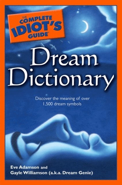 Dream Genie, Eve Adamson - Complete Idiot's Guide Dream Dictionary, E-bok