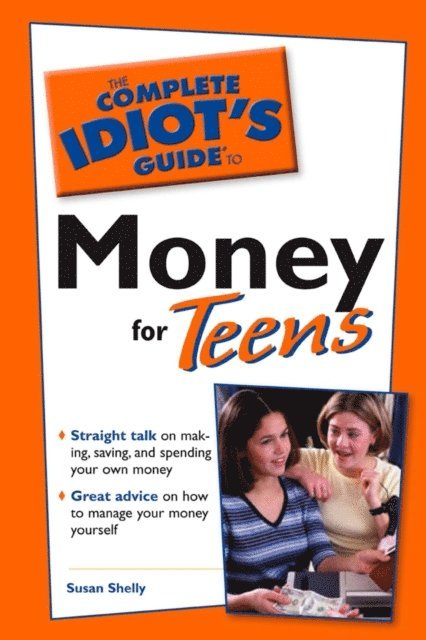 Susan Shelley - Complete Idiot's Guide to Money for Teens, E-bok. Tillgänglighet: Lägg i varukorg