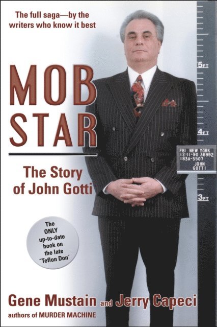 Gene Mustain, Jerry Capeci - Mob Star: The Story of John Gotti, E-bok
