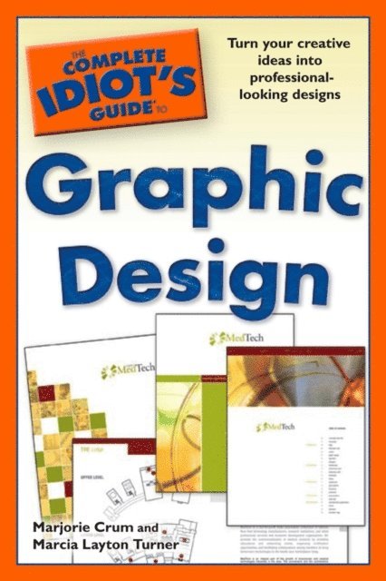 Marcia Layton Turner, Marjorie Crum - Complete Idiot's Guide to Graphic Design, E-bok