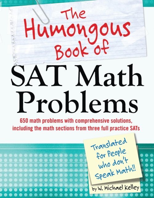 W. Michael Kelley - Humongous Book of SAT Math Problems, E-bok