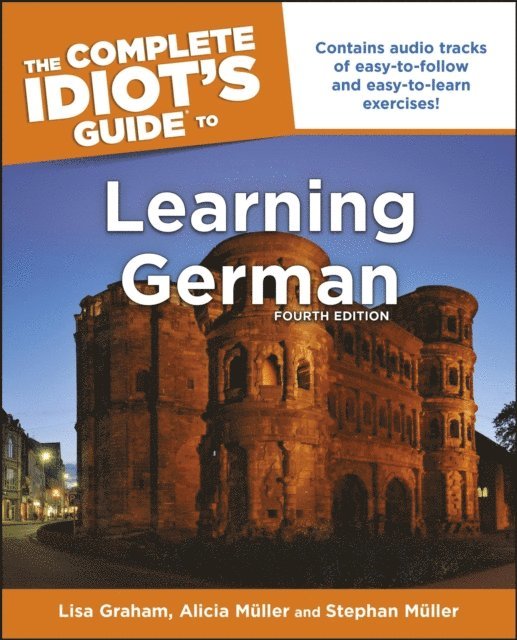 Alicia Müller, Stephan Müller, Lisa Graham - Complete Idiot's Guide to Learning German, 4E, E-bok
