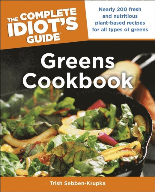 Trish Sebben-Krupka - Complete Idiot's Guide Greens Cookbook, E-bok
