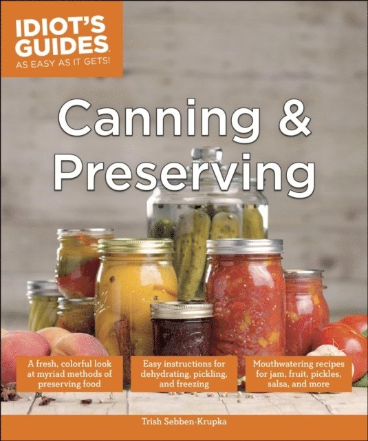 Trish Sebben-Krupka - Canning and Preserving, E-bok