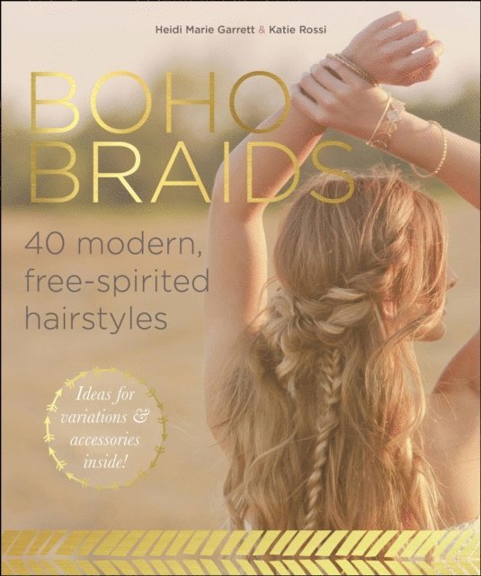 Heidi Marie Garrett, Katie Rossi - Boho Braids, E-bok