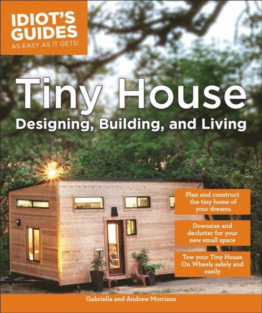 Andrew Morrison, Gabriella Morrison - Tiny House Designing, Building, & Living, E-bok