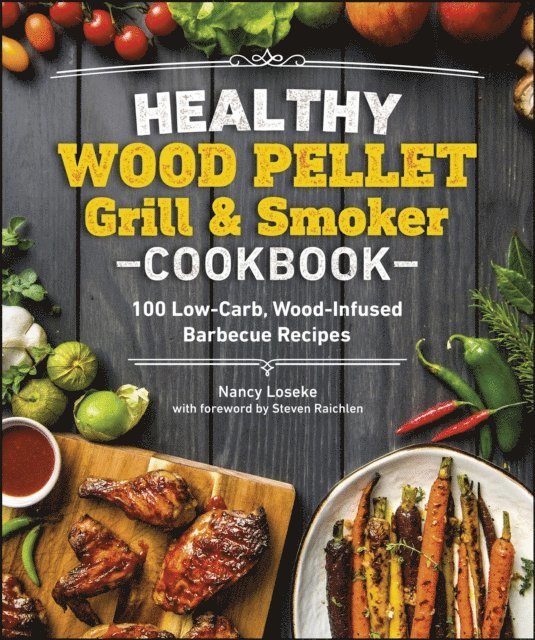 Nancy Loseke - Healthy Wood Pellet Grill & Smoker Cookbook, E-bok