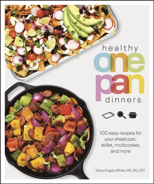 Dana Angelo White - Healthy One Pan Dinners, E-bok
