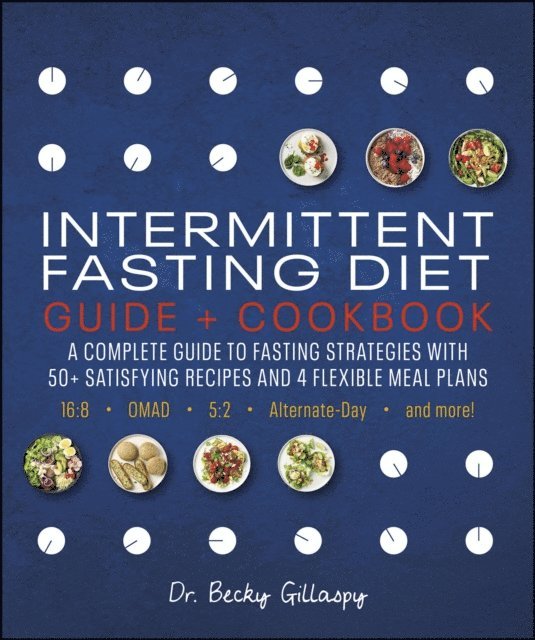 Becky Gillaspy - Intermittent Fasting Diet Guide and Cookbook, E-bok