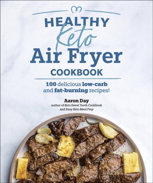 Aaron Day - Healthy Keto Air Fryer Cookbook, E-bok. Tillgänglighet: Lägg i varukorg