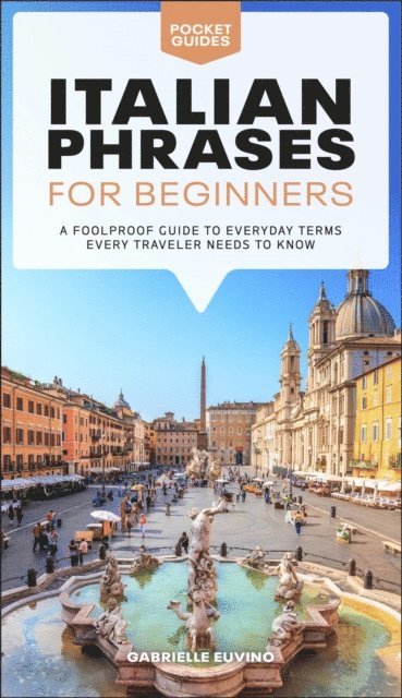 Gabrielle Euvino - Italian Phrases for Beginners, E-bok