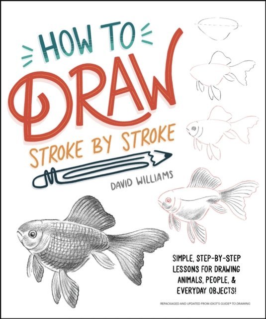 David Williams - How to Draw Stroke-by-Stroke, E-bok