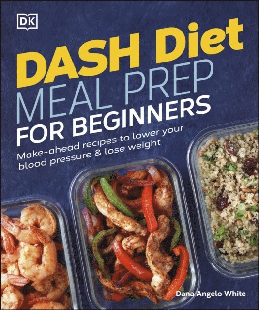 Dana Angelo White - Dash Diet Meal Prep for Beginners, E-bok