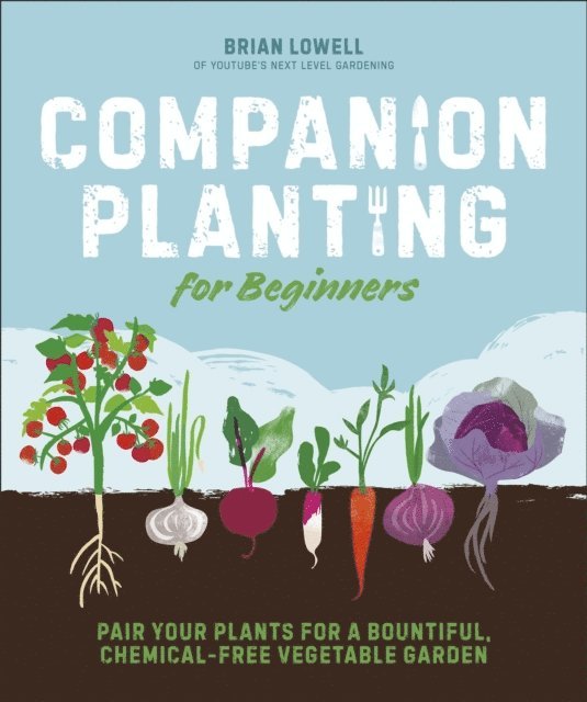 Brian Lowell - Companion Planting for Beginners, E-bok. Tillgänglighet: Lägg i varukorg
