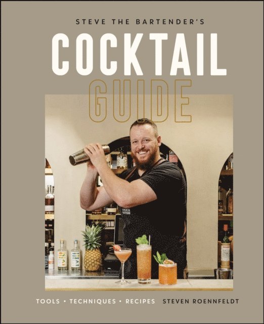 Steven Roennfeldt - Steve the Bartender's Cocktail Guide, E-bok