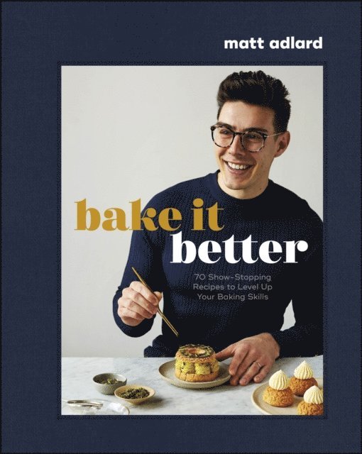 Matt Adlard - Bake It Better, E-bok