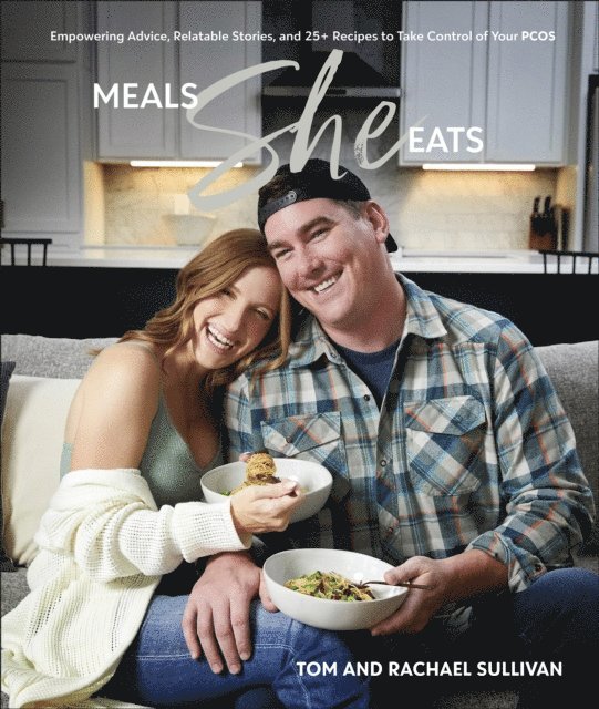 Tom Sullivan, Rachael Sullivan - Meals She Eats, E-bok