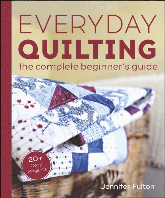 Jennifer Fulton - Everyday Quilting, E-bok