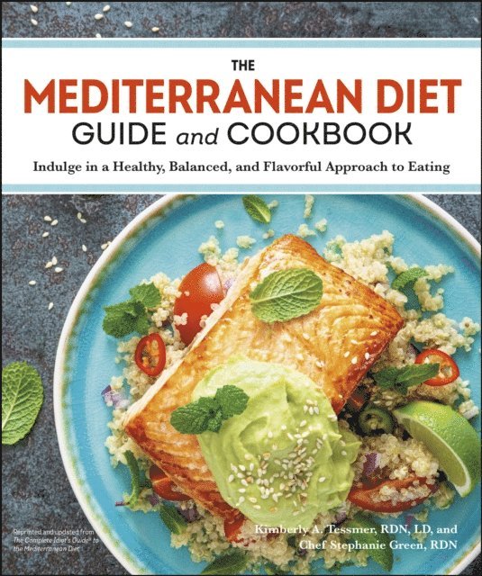 Kimberly A. Tessmer R.D., L.D., Stephanie Green - Mediterranean Diet Guide and Cookbook, E-bok