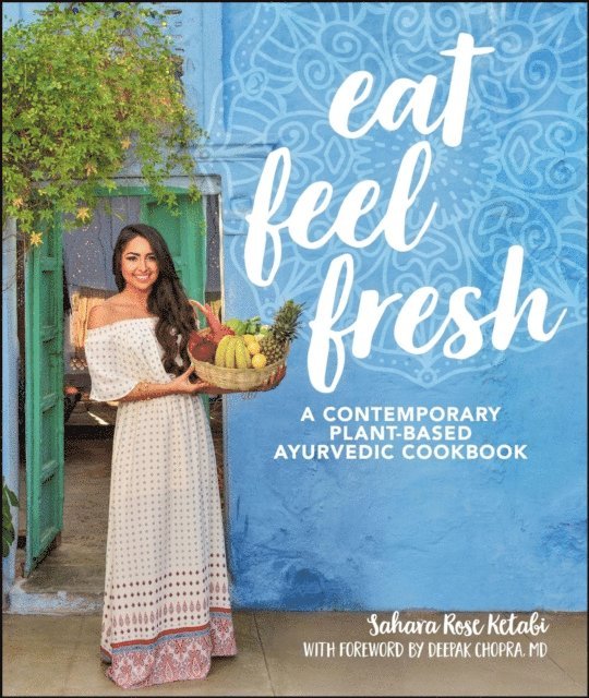 Sahara Rose Ketabi - Eat Feel Fresh, E-bok. Tillgänglighet: Lägg i varukorg