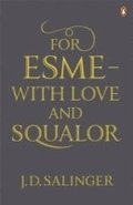 For Esmé - with Love and Squalor