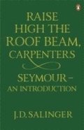 Raise High the Roof Beam, Carpenters; Seymour - an Introduction
