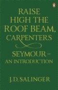 Raise High the Roof Beam, Carpenters; Seymour - an Introduction