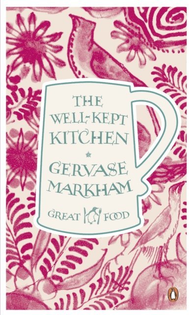 Gervase Markham - Well-Kept Kitchen, E-bok