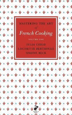 Mastering the Art of French Cooking, Vol.1 av Julia Child, Louisette Bertholle, Simone Beck