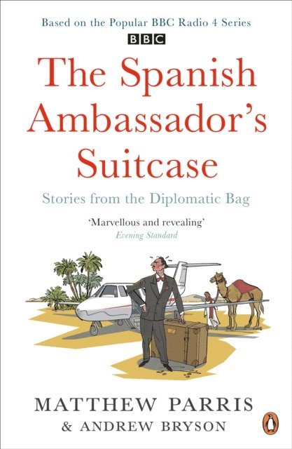 Matthew Parris, Andrew Bryson - Spanish Ambassador's Suitcase, E-bok