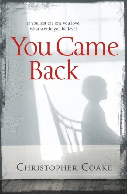 Christopher Coake - You Came Back, E-bok