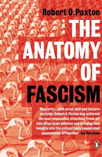 Robert O. Paxton - Anatomy of Fascism, E-bok