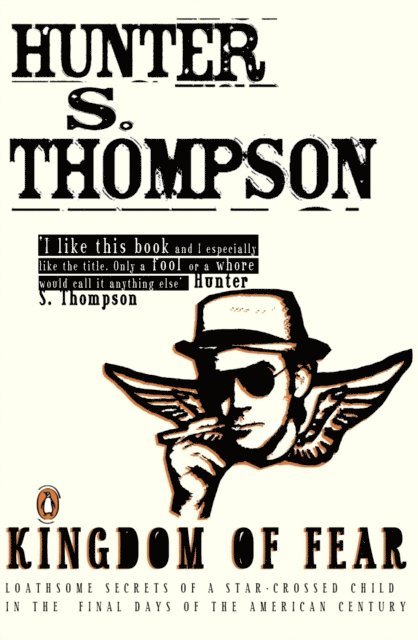 Hunter S Thompson - Kingdom of Fear, E-bok