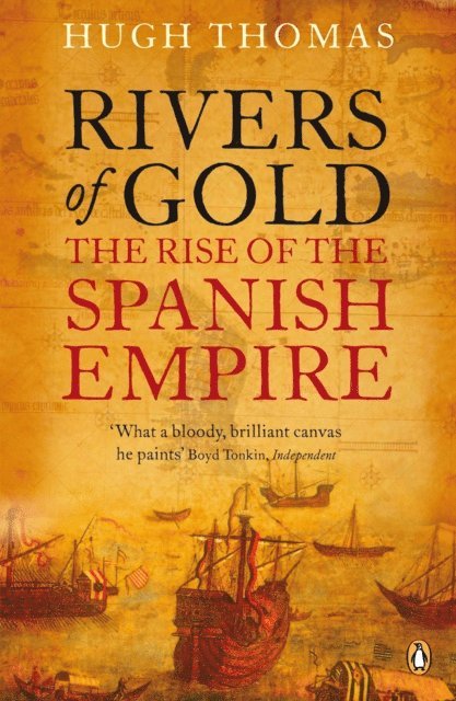 Hugh Thomas - Rivers of Gold, E-bok