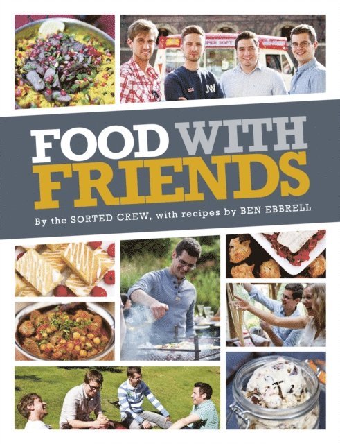 The Sorted Crew, Ben Ebbrell - Food with Friends, E-bok. Tillgänglighet: Lägg i varukorg