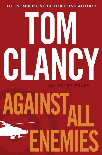 Tom Clancy, Peter Telep - Against All Enemies, E-bok