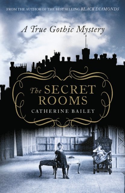 Catherine Bailey - Secret Rooms, E-bok