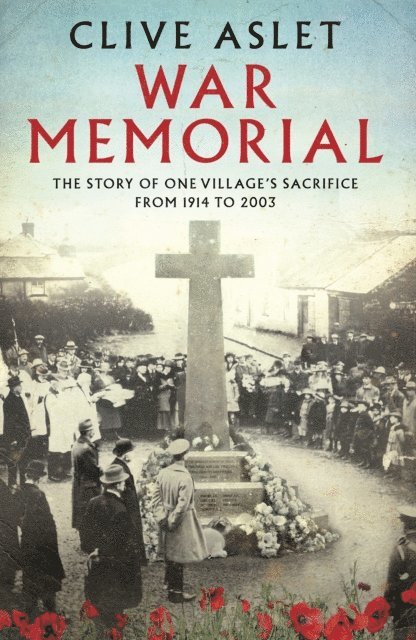 Clive Aslet - War Memorial, E-bok