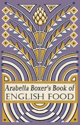 Arabella Boxer - Arabella Boxer's Book of English Food, Häftad