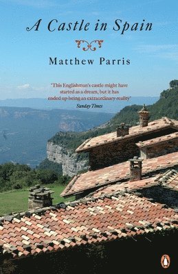 Matthew Parris - Castle in Spain, Häftad