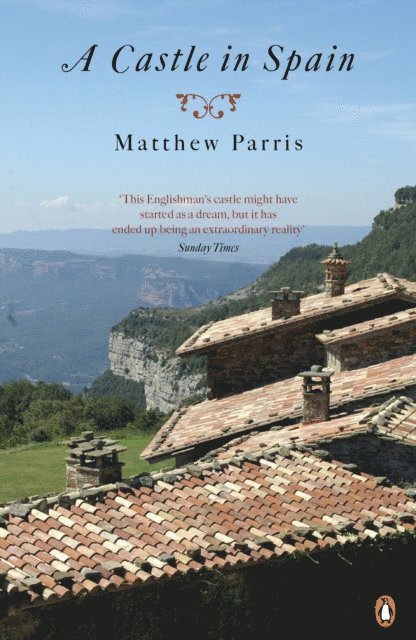 Matthew Parris - Castle in Spain, E-bok