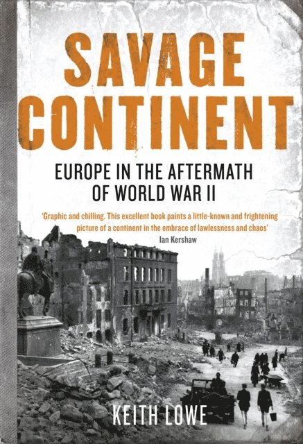 Keith Lowe - Savage Continent, E-bok