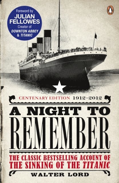 Brian Lavery, Julian Fellowes, Walter Lord - Night to Remember, E-bok
