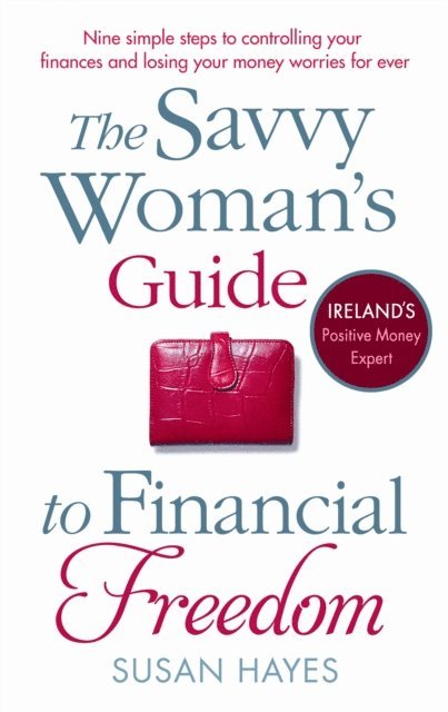 Susan Hayes - Savvy Woman's Guide to Financial Freedom, E-bok