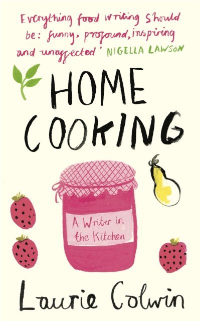 Laurie Colwin - Home Cooking, E-bok