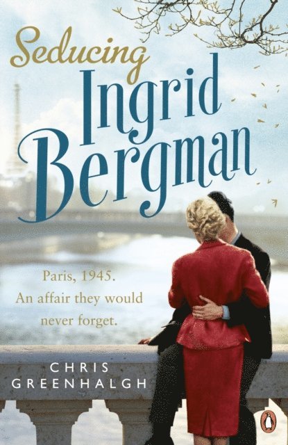 Chris Greenhalgh - Seducing Ingrid Bergman, E-bok