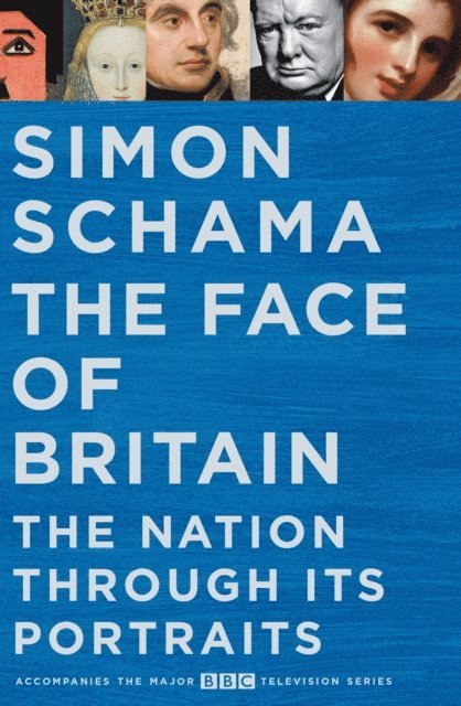 Simon Schama - Face of Britain, E-bok