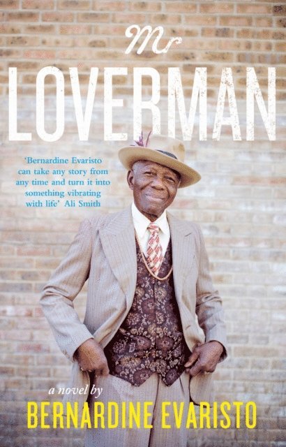 Bernardine Evaristo - Mr Loverman, E-bok