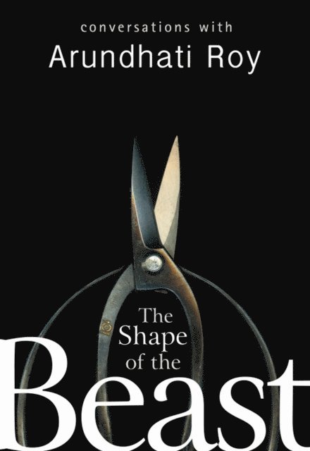 Arundhati Roy - Shape of the Beast, E-bok