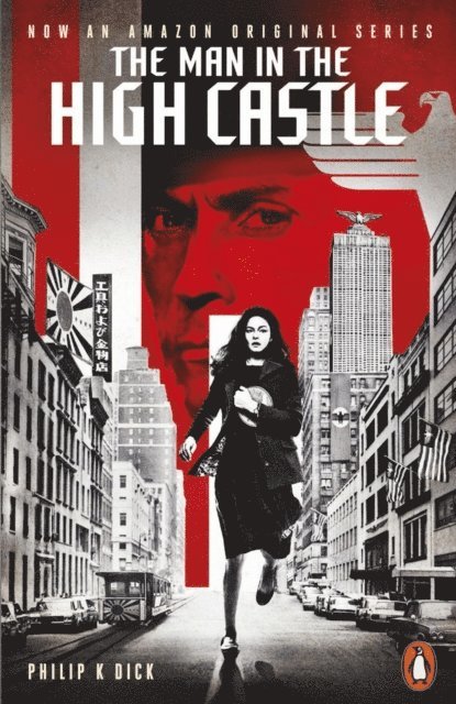 Philip K. Dick - Man in the High Castle, E-bok